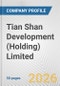 Tian Shan Development (Holding) Limited Fundamental Company Report Including Financial, SWOT, Competitors and Industry Analysis - Product Thumbnail Image