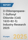 3-Chloropropane-1-Sulfonyl Chloride (CAS 1633-82-5) Industry Research 2025: Global and Regional Market Trends 2019-2024 and Forecast to 2029- Product Image