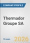 Thermador Groupe SA Fundamental Company Report Including Financial, SWOT, Competitors and Industry Analysis - Product Thumbnail Image