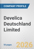 Develica Deutschland Limited Fundamental Company Report Including Financial, SWOT, Competitors and Industry Analysis- Product Image