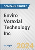 Enviro Voraxial Technology Inc. Fundamental Company Report Including Financial, SWOT, Competitors and Industry Analysis- Product Image