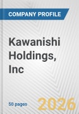 Kawanishi Holdings, Inc. Fundamental Company Report Including Financial, SWOT, Competitors and Industry Analysis- Product Image