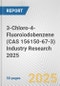 3-Chloro-4-Fluoroiodobenzene (CAS 156150-67-3) Industry Research 2025: Global and Regional Market Trends 2019-2024 and Forecast to 2029 - Product Thumbnail Image