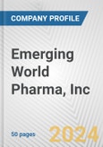 Emerging World Pharma, Inc. Fundamental Company Report Including Financial, SWOT, Competitors and Industry Analysis- Product Image