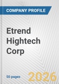 Etrend Hightech Corp. Fundamental Company Report Including Financial, SWOT, Competitors and Industry Analysis- Product Image