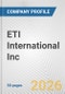 ETI International Inc. Fundamental Company Report Including Financial, SWOT, Competitors and Industry Analysis - Product Thumbnail Image