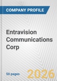 Entravision Communications Corp. Fundamental Company Report Including Financial, SWOT, Competitors and Industry Analysis- Product Image