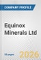 Equinox Minerals Ltd. Fundamental Company Report Including Financial, SWOT, Competitors and Industry Analysis - Product Thumbnail Image