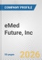 eMed Future, Inc. Fundamental Company Report Including Financial, SWOT, Competitors and Industry Analysis - Product Thumbnail Image