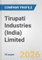 Tirupati Industries (India) Limited Fundamental Company Report Including Financial, SWOT, Competitors and Industry Analysis - Product Thumbnail Image