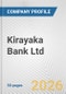 Kirayaka Bank Ltd. Fundamental Company Report Including Financial, SWOT, Competitors and Industry Analysis - Product Thumbnail Image