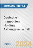 Deutsche Immobilien Holding Aktiengesellschaft Fundamental Company Report Including Financial, SWOT, Competitors and Industry Analysis- Product Image