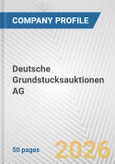 Deutsche Grundstucksauktionen AG Fundamental Company Report Including Financial, SWOT, Competitors and Industry Analysis- Product Image
