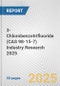 3-Chlorobenzotrifluoride (CAS 98-15-7) Industry Research 2025: Global and Regional Market Trends 2019-2024 and Forecast to 2029 - Product Thumbnail Image