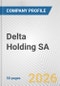 Delta Holding SA Fundamental Company Report Including Financial, SWOT, Competitors and Industry Analysis - Product Thumbnail Image