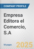 Empresa Editora el Comercio, S.A. Fundamental Company Report Including Financial, SWOT, Competitors and Industry Analysis- Product Image