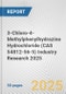 3-Chloro-4-Methylphenylhydrazine Hydrochloride (CAS 54812-56-5) Industry Research 2025: Global and Regional Market Trends 2019-2024 and Forecast to 2029 - Product Thumbnail Image