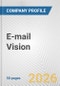 E-mail Vision Fundamental Company Report Including Financial, SWOT, Competitors and Industry Analysis - Product Thumbnail Image
