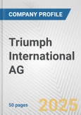 Triumph International AG Fundamental Company Report Including Financial, SWOT, Competitors and Industry Analysis- Product Image