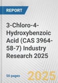 3-Chloro-4-Hydroxybenzoic Acid (CAS 3964-58-7) Industry Research 2025: Global and Regional Market Trends 2019-2024 and Forecast to 2029- Product Image