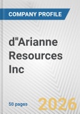 d''Arianne Resources Inc. Fundamental Company Report Including Financial, SWOT, Competitors and Industry Analysis- Product Image