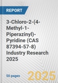 3-Chloro-2-(4-Methyl-1-Piperazinyl)-Pyridine (CAS 87394-57-8) Industry Research 2025: Global and Regional Market Trends 2019-2024 and Forecast to 2029- Product Image