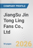 JiangSu Jin Tong Ling Fans Co., Ltd. Fundamental Company Report Including Financial, SWOT, Competitors and Industry Analysis- Product Image