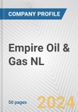 Empire Oil & Gas NL Fundamental Company Report Including Financial, SWOT, Competitors and Industry Analysis- Product Image