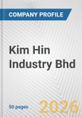 Kim Hin Industry Bhd Fundamental Company Report Including Financial, SWOT, Competitors and Industry Analysis- Product Image