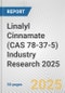 Linalyl Cinnamate (CAS 78-37-5) Industry Research 2025: Global and Regional Market Trends 2019-2024 and Forecast to 2029 - Product Image