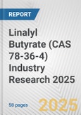 Linalyl Butyrate (CAS 78-36-4) Industry Research 2025: Global and Regional Market Trends 2019-2024 and Forecast to 2029- Product Image