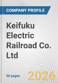 Keifuku Electric Railroad Co. Ltd. Fundamental Company Report Including Financial, SWOT, Competitors and Industry Analysis- Product Image