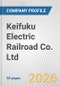 Keifuku Electric Railroad Co. Ltd. Fundamental Company Report Including Financial, SWOT, Competitors and Industry Analysis - Product Thumbnail Image