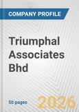 Triumphal Associates Bhd Fundamental Company Report Including Financial, SWOT, Competitors and Industry Analysis- Product Image