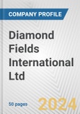 Diamond Fields International Ltd. Fundamental Company Report Including Financial, SWOT, Competitors and Industry Analysis- Product Image