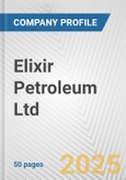 Elixir Petroleum Ltd. Fundamental Company Report Including Financial, SWOT, Competitors and Industry Analysis- Product Image