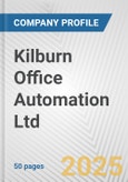 Kilburn Office Automation Ltd. Fundamental Company Report Including Financial, SWOT, Competitors and Industry Analysis- Product Image