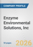 Enzyme Environmental Solutions, Inc. Fundamental Company Report Including Financial, SWOT, Competitors and Industry Analysis- Product Image