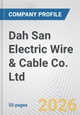 Dah San Electric Wire & Cable Co. Ltd. Fundamental Company Report Including Financial, SWOT, Competitors and Industry Analysis- Product Image