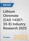 Lithium Chromate (CAS 14307-35-8) Industry Research 2025: Global and Regional Market Trends 2019-2024 and Forecast to 2029 - Product Image