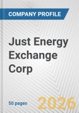 Just Energy Exchange Corp. Fundamental Company Report Including Financial, SWOT, Competitors and Industry Analysis- Product Image