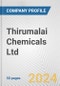 Thirumalai Chemicals Ltd. Fundamental Company Report Including Financial, SWOT, Competitors and Industry Analysis - Product Thumbnail Image