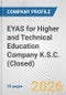 EYAS for Higher and Technical Education Company K.S.C. (Closed) Fundamental Company Report Including Financial, SWOT, Competitors and Industry Analysis - Product Thumbnail Image