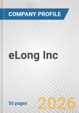 eLong Inc. Fundamental Company Report Including Financial, SWOT, Competitors and Industry Analysis- Product Image
