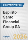 Espirito Santo Financial Group SA Fundamental Company Report Including Financial, SWOT, Competitors and Industry Analysis- Product Image