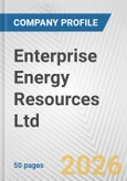 Enterprise Energy Resources Ltd. Fundamental Company Report Including Financial, SWOT, Competitors and Industry Analysis- Product Image