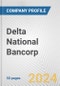 Delta National Bancorp Fundamental Company Report Including Financial, SWOT, Competitors and Industry Analysis - Product Thumbnail Image