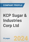KCP Sugar & Industries Corp Ltd. Fundamental Company Report Including Financial, SWOT, Competitors and Industry Analysis- Product Image
