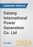 Datang International Power Generation Co. Ltd. Fundamental Company Report Including Financial, SWOT, Competitors and Industry Analysis- Product Image