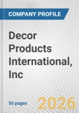 Decor Products International, Inc. Fundamental Company Report Including Financial, SWOT, Competitors and Industry Analysis- Product Image